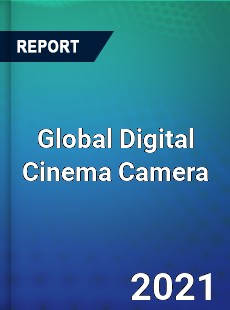 Global Digital Cinema Camera Market
