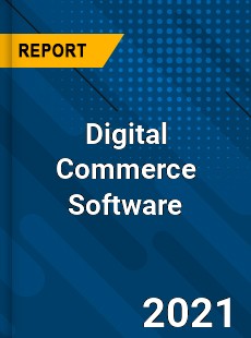 Global Digital Commerce Software Market