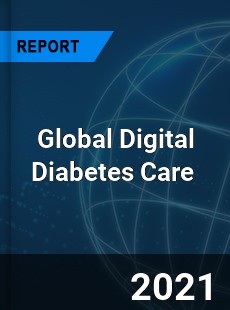 Global Digital Diabetes Care Market