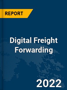 Global Digital Freight Forwarding Market