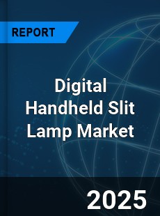 Global Digital Handheld Slit Lamp Outlook