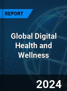 Global Digital Health and Wellness Market