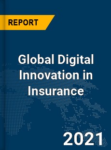 Global Digital Innovation in Insurance Market