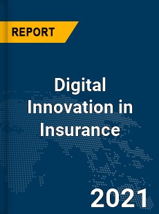 Global Digital Innovation in Insurance Market