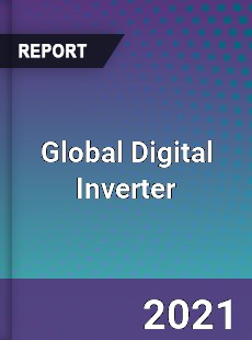 Global Digital Inverter Market