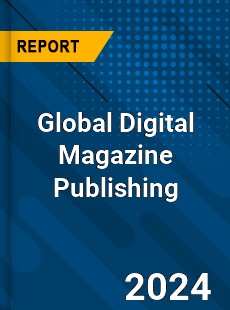 Global Digital Magazine Publishing Market