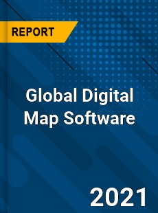 Global Digital Map Software Market