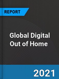 Global Digital Out of Home Market