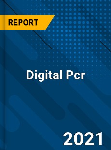 Global Digital Pcr Market