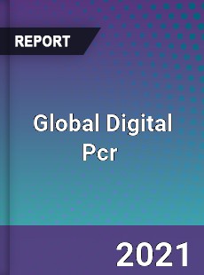 Global Digital Pcr Market