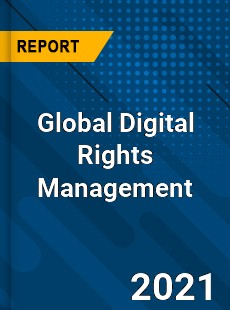 Global Digital Rights Management Market
