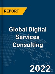 Global Digital Services Consulting Market
