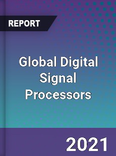 Global Digital Signal Processors Market