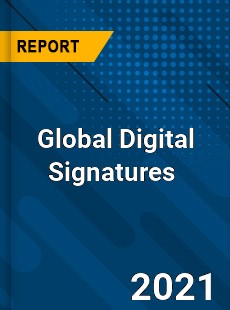 Global Digital Signatures Market