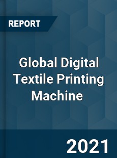 Global Digital Textile Printing Machine Market