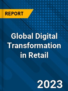 Global Digital Transformation in Retail Market