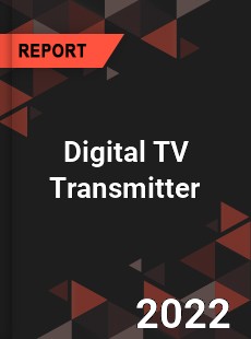 Global Digital TV Transmitter Market