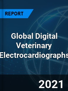 Global Digital Veterinary Electrocardiographs Market