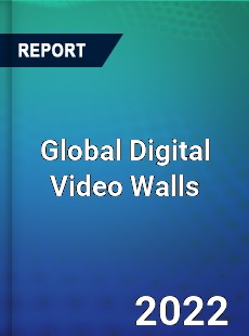 Global Digital Video Walls Market