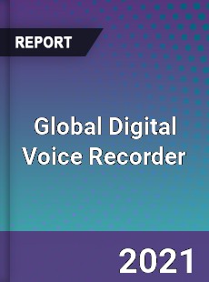 Global Digital Voice Recorder Market