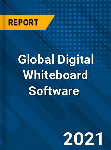 Global Digital Whiteboard Software Market