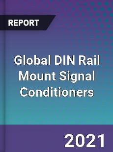 Global DIN Rail Mount Signal Conditioners Market
