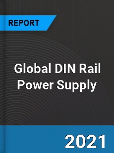 Global DIN Rail Power Supply Market