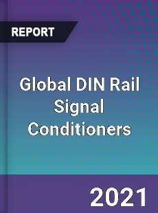 Global DIN Rail Signal Conditioners Market