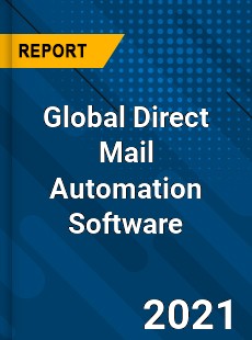 Global Direct Mail Automation Software Market
