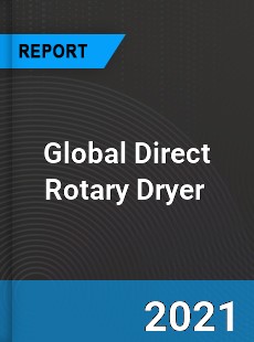 Global Direct Rotary Dryer Market