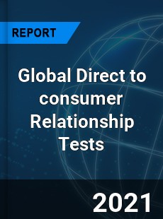 Global Direct to consumer Relationship Tests Market