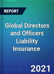 Global Directors and Officers Liability Insurance Market