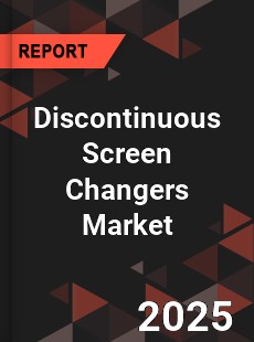 Global Discontinuous Screen Changers Market