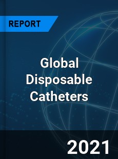 Global Disposable Catheters Market