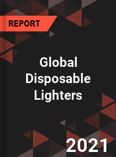 Global Disposable Lighters Market