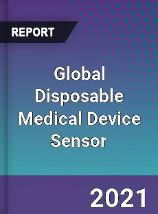 Global Disposable Medical Device Sensor Market