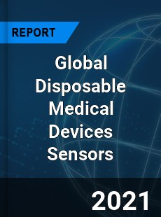 Global Disposable Medical Devices Sensors Market