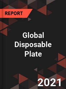 Global Disposable Plate Market
