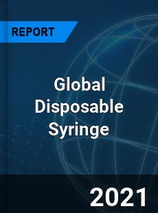 Global Disposable Syringe Market