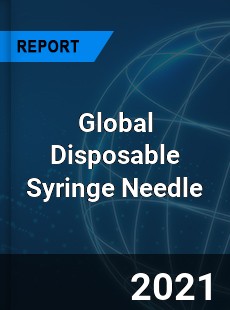 Global Disposable Syringe Needle Industry