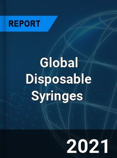 Global Disposable Syringes Market