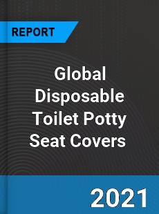 Global Disposable Toilet Potty Seat Covers Market