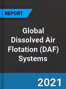 Global Dissolved Air Flotation Systems Market
