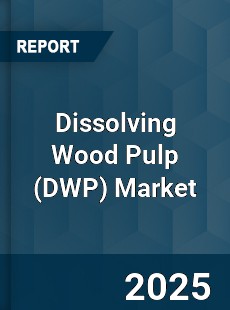Dissolving Wood Pulp Market