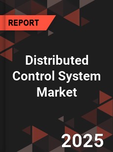 Distributed Control System Market