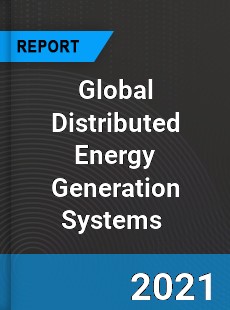Global Distributed Energy Generation Systems Market