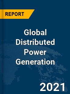 Global Distributed Power Generation Market