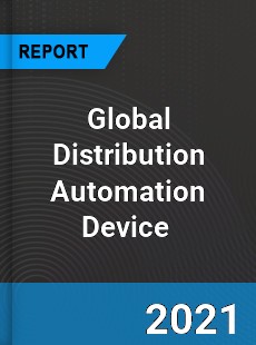 Global Distribution Automation Device Market