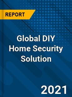 Global DIY Home Security Solution Market