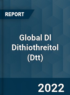 Global Dl Dithiothreitol Market